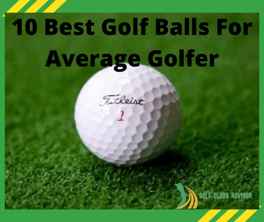 10 Best Golf Balls For Average Golfer