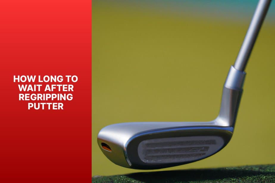 how-long-to-wait-after-regripping-putter-expert-tips-for-optimal